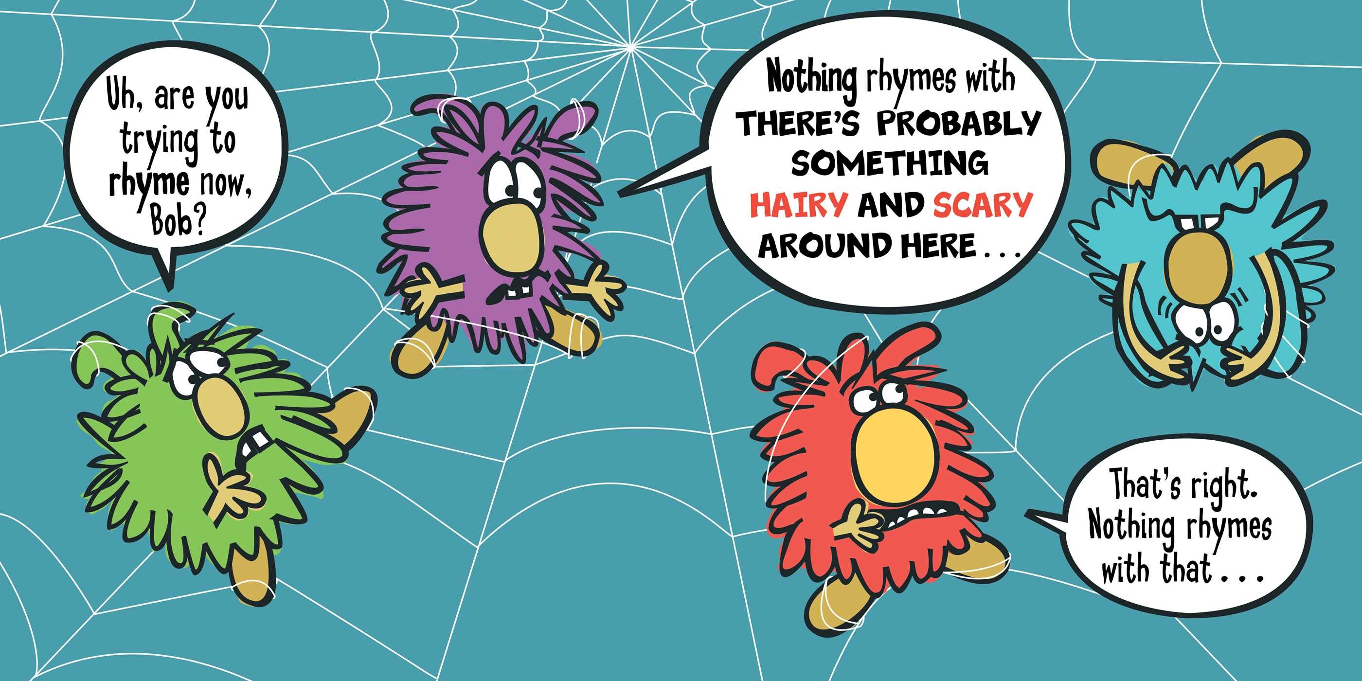 Hairy and Scary!