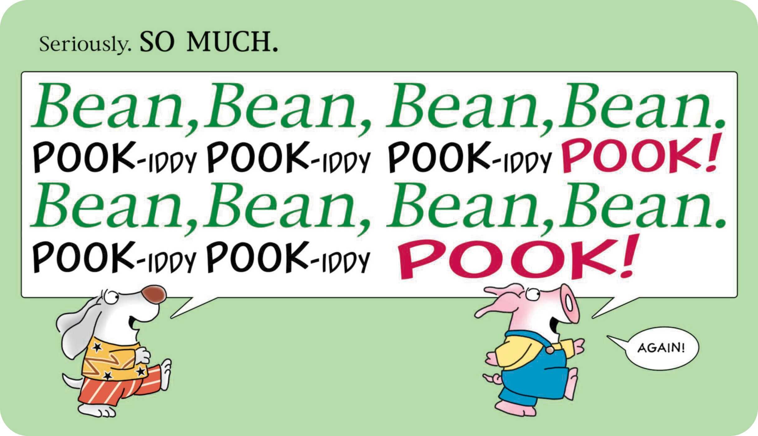 Pookie and Bean!