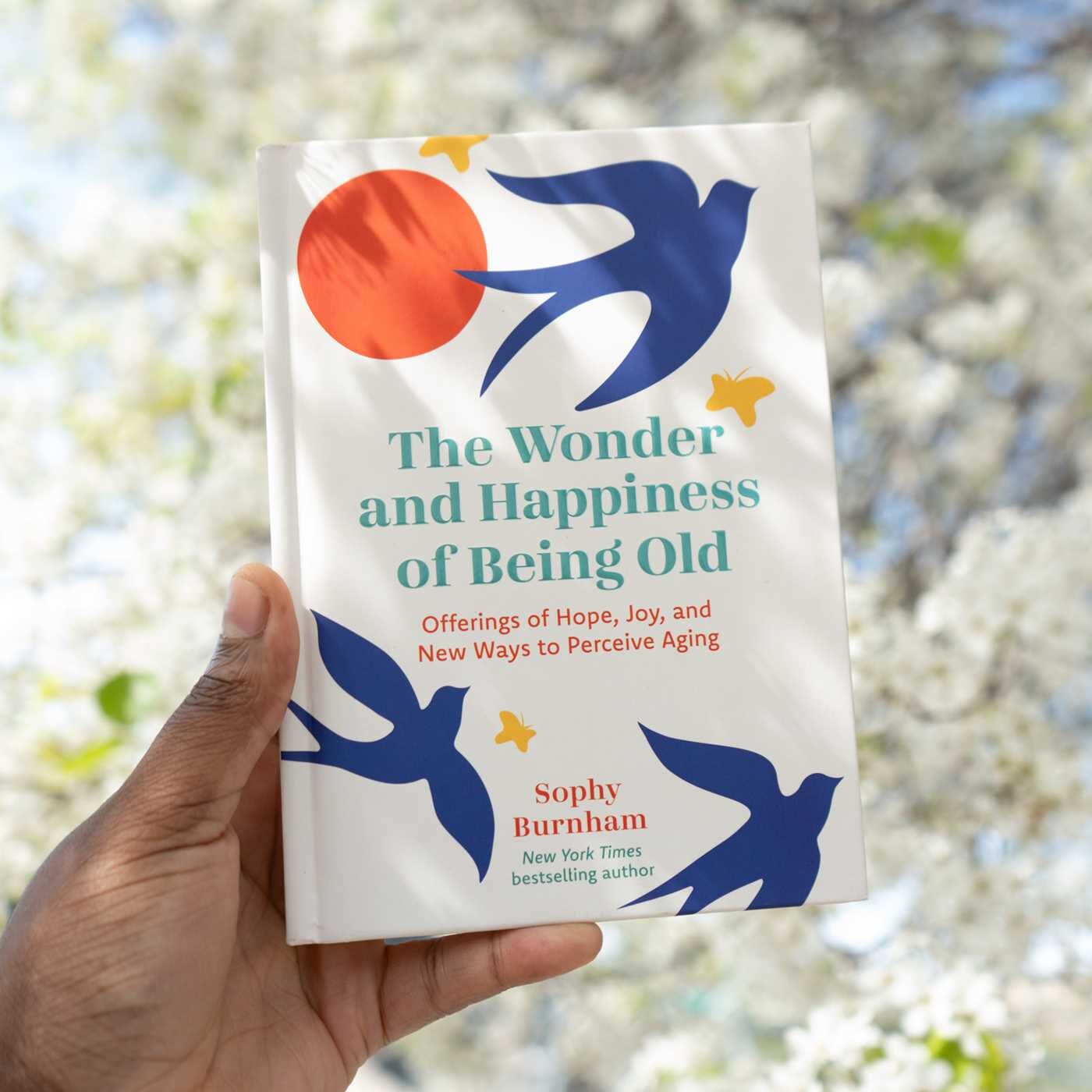 Wonder and Happiness of Being Old