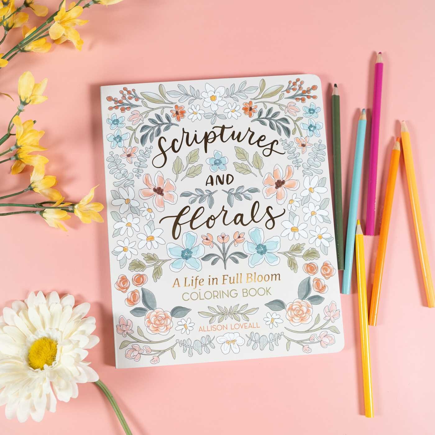 Scriptures and Florals: Life In Full Bloom