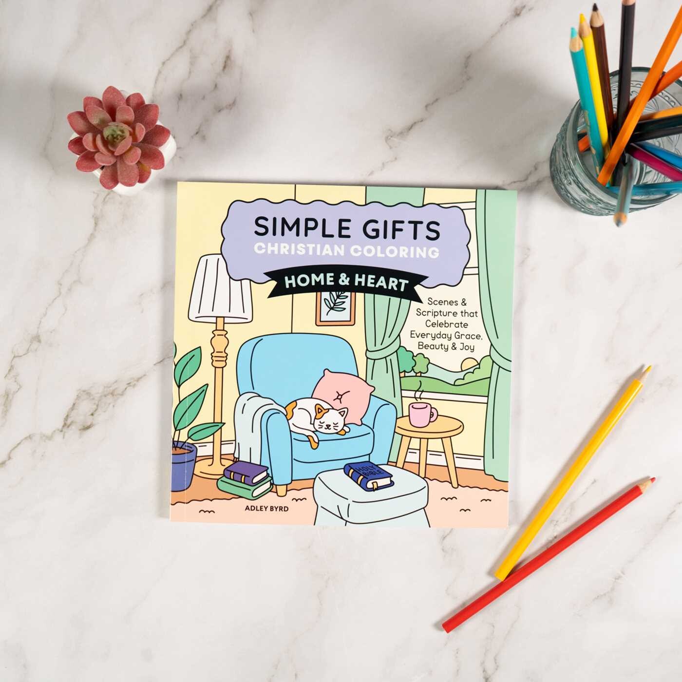 Simple Gifts Christian Coloring: Home & Heart