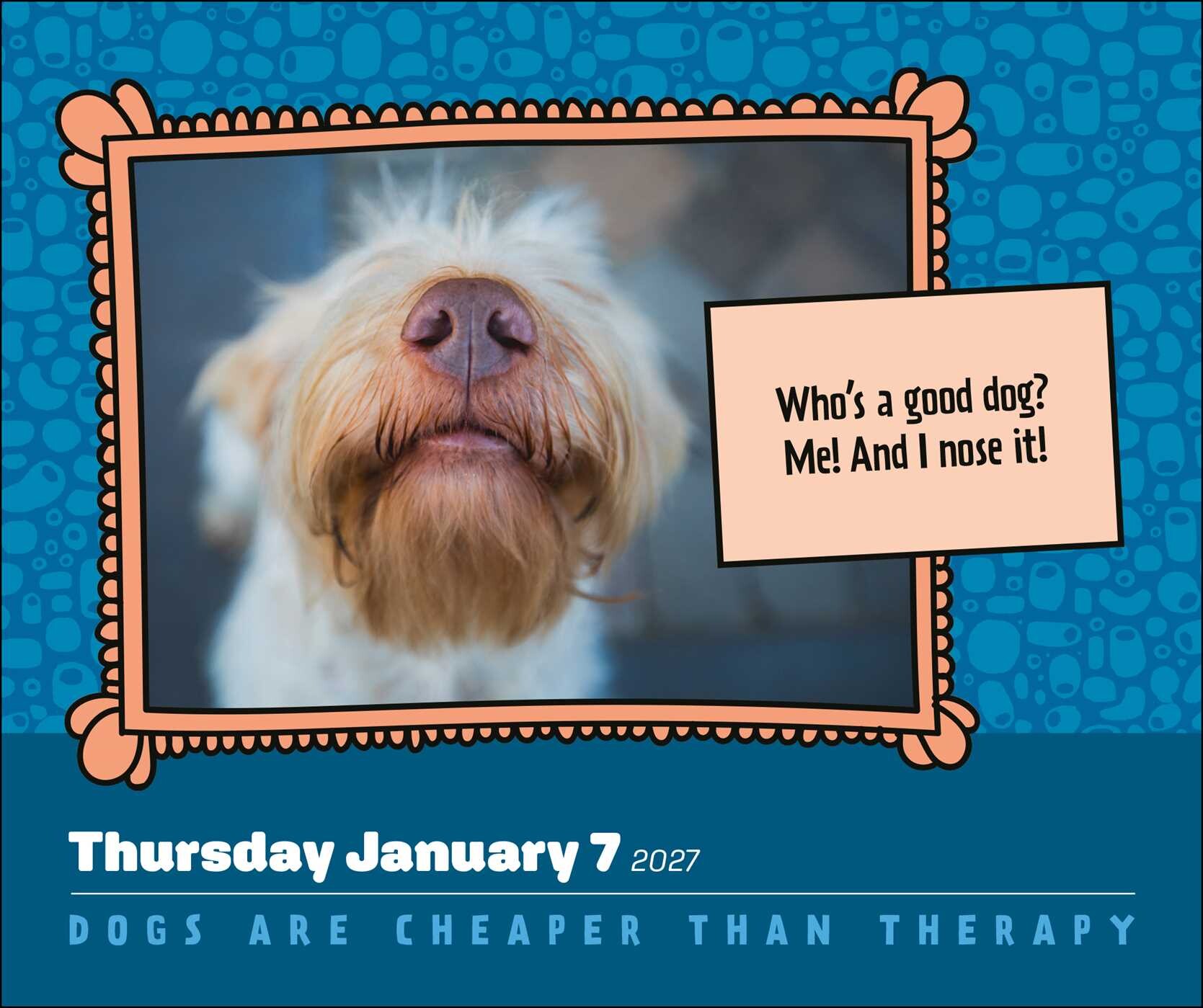 Dogs Are Cheaper Than Therapy 2027 Day-to-Day Calendar