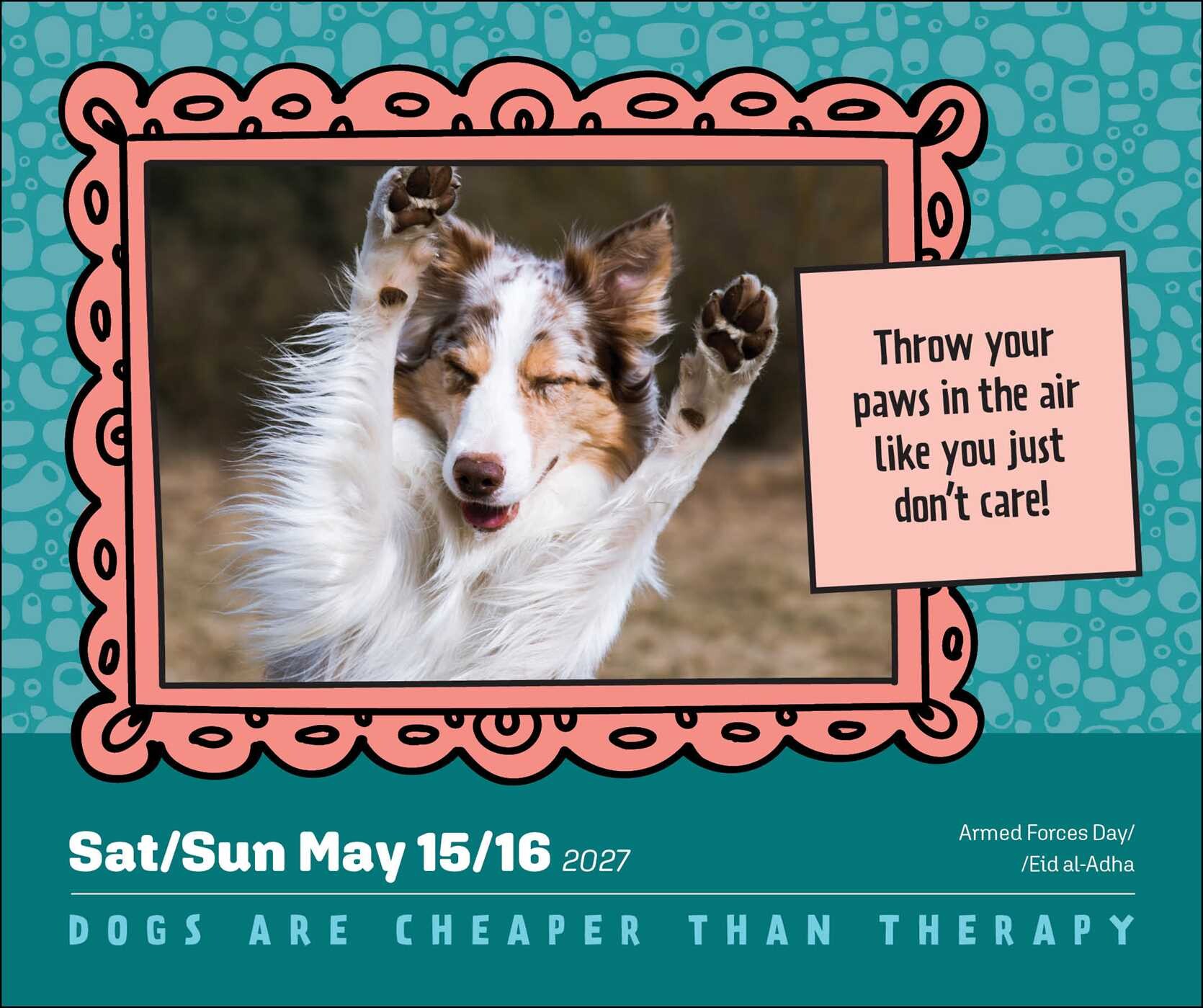 Dogs Are Cheaper Than Therapy 2027 Day-to-Day Calendar