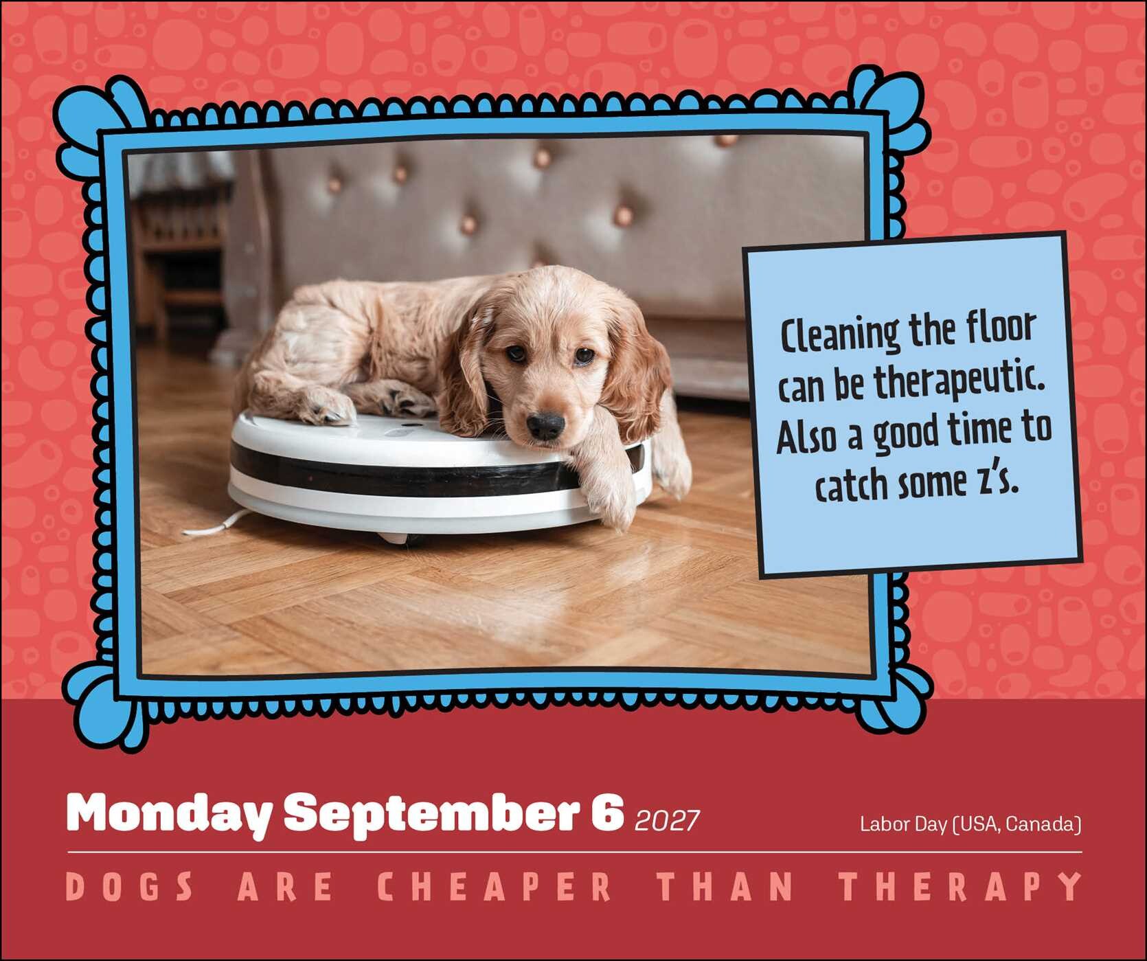 Dogs Are Cheaper Than Therapy 2027 Day-to-Day Calendar
